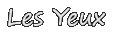 Les yeux